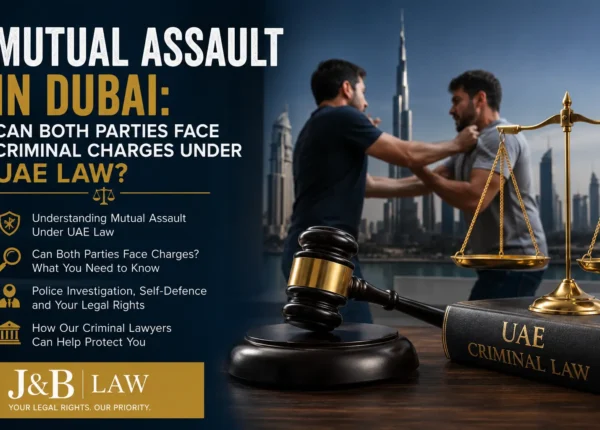 Mutual Assault in Dubai under UAE law – criminal defence legal guide